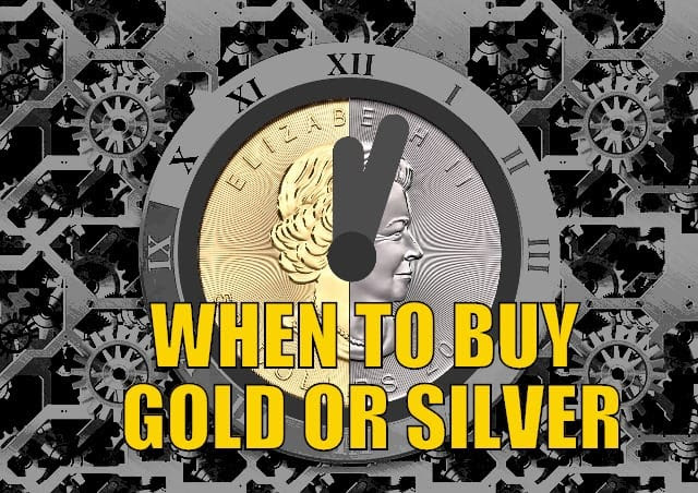 When to Buy Gold or Silver: The Ultimate Guide (Updated)
