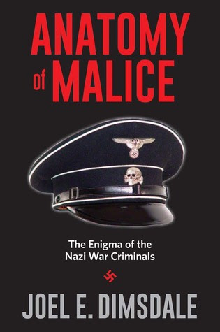 Anatomy of Malice: The Enigma of the Nazi War Criminals PDF