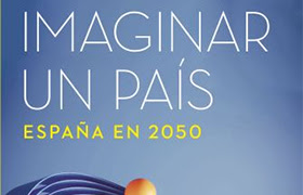 «Imaginar un país. España en 2050». Espasa