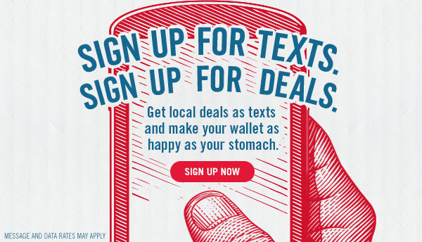  Sign Up For Texts. Sign Up For Deals.