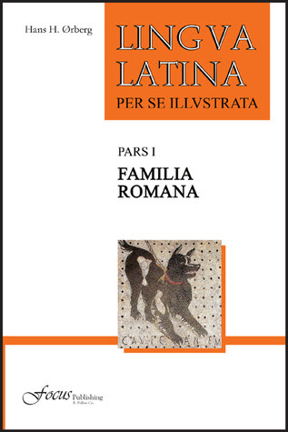 Lingua Latina per se Illustrata: Pars I: Familia Romana (Lingua Latina per se Illustrata) EPUB