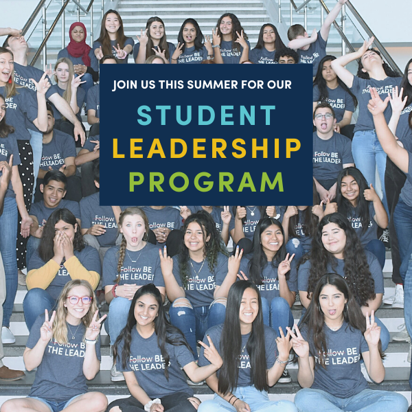 Join Us This Summer For Our Student Leadership Program