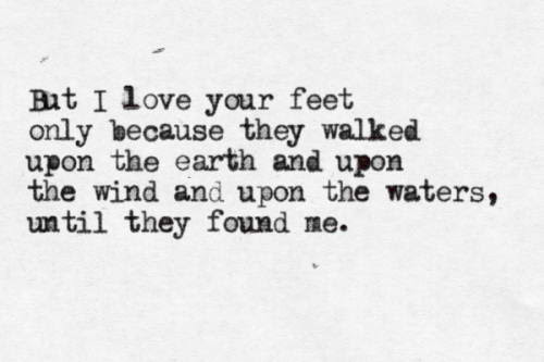 Pablo Neruda love your feet