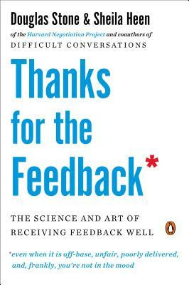 pdf download Thanks for the Feedback: The Science and Art of Receiving Feedback Well