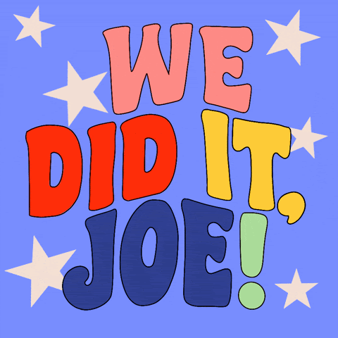We did it, Joe