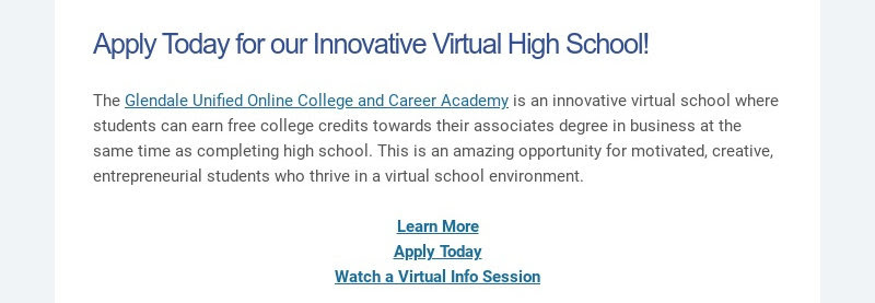 Postulez dès aujourd'hui pour notre lycée virtuel innovant ! Le Glendale Unified Online College et...