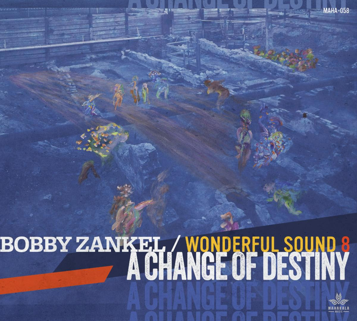 Bobby Zankel A Change of Destiny
