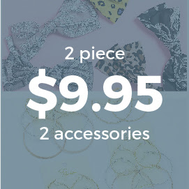 Grab Bag- 2 Piece $9.95 & FREE SHIPPING