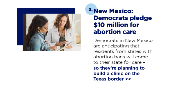 New Mexico: Democrats pledge $10 million for abortion care