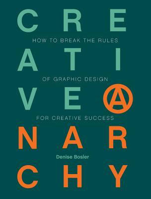 Creative Anarchy: How to Break the Rules of Graphic Design for Creative Success EPUB