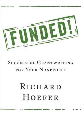 Funded!: Successful Grantwriting for Your Nonprofit in Kindle/PDF/EPUB