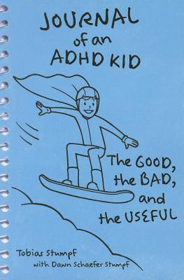 Journal of an ADHD Kid: The Good, the Bad, and the Useful EPUB
