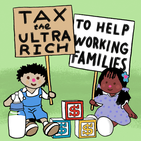 Two children holding signs and surrounded by toys that have money signs on them. Their signs state "tax the ultra rich to help working families"
