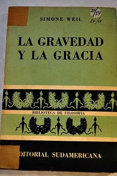 Libro La Gravedad Y La Gracia, Simone Weil, ISBN 42813477. Comprar en  Buscalibre