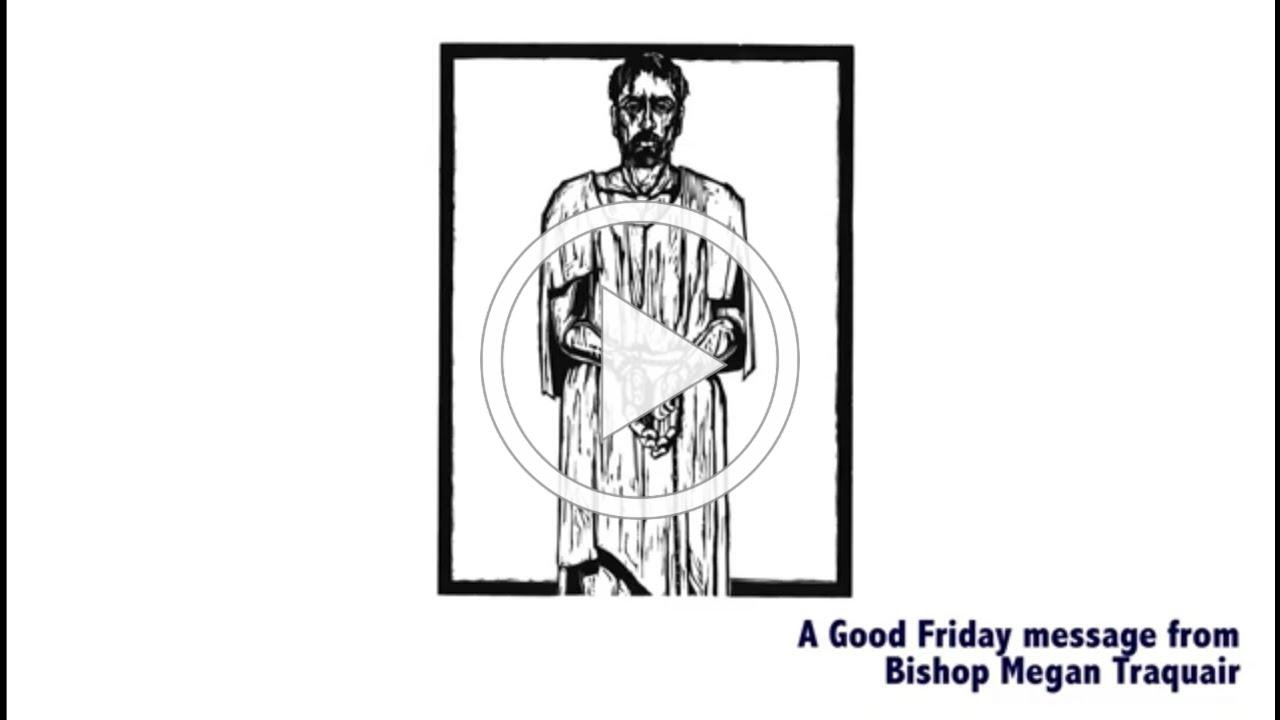 A message for Good Friday from Bishop Megan Traquair