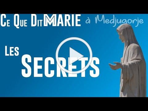 Ce Que Dit Marie à Medjugorje : Les secrets