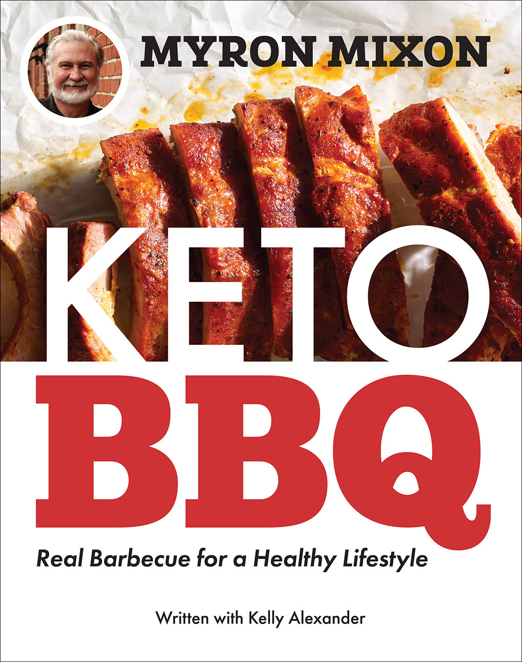 Myron Mixon: Keto BBQ: Real Barbecue for a Healthy Lifestyle EPUB