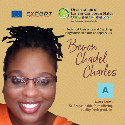 Bevon Chadel Charles beneficiary of the OECS-Caribbean Export Development Agency's Technical Assistance and Coaching Programme
