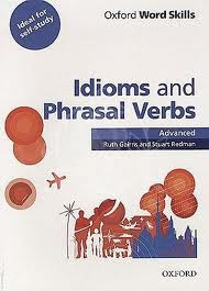 Oxford Word Skills Advanced Idioms & Phrasal Verbs PDF