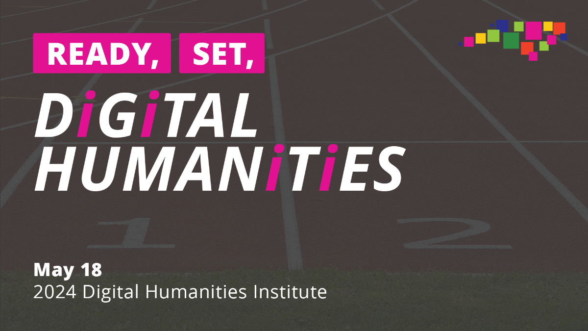 Banner for the 2024 Digital Humanities Institute
