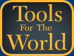 Tools For The World