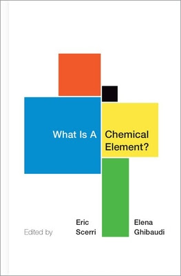 What Is a Chemical Element?: A Collection of Essays by Chemists, Philosophers, Historians, and Educators in Kindle/PDF/EPUB