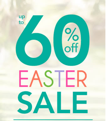 Up to 60% off Easter sale!