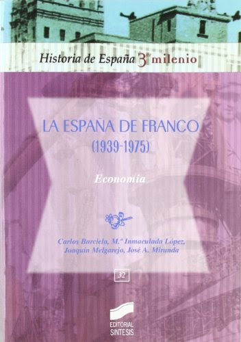 La España de Franco (1939-1975). Economía (Historia de España, 3er milenio)