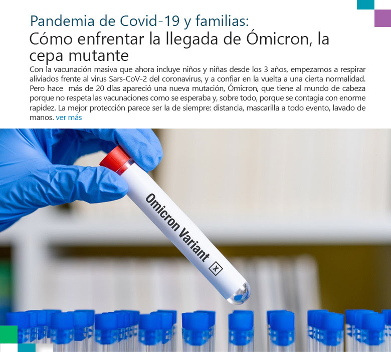 Pandemia de Covid-19 y familias: Cómo enfrentar la llegada de Ómicron, la cepa mutante