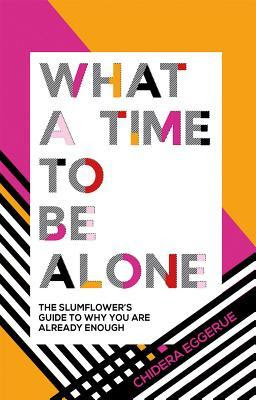 pdf download What a Time to Be Alone: The Slumflower's Guide to Why You Are Already Enough
