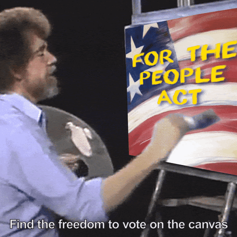 Bob Ross painting an American flag with the text "For the People Act"