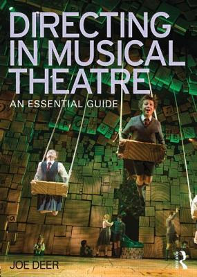 Directing in Musical Theatre: An Essential Guide EPUB
