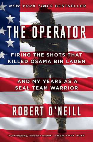 The Operator: Firing the Shots that Killed Osama bin Laden and My Years as a SEAL Team Warrior PDF