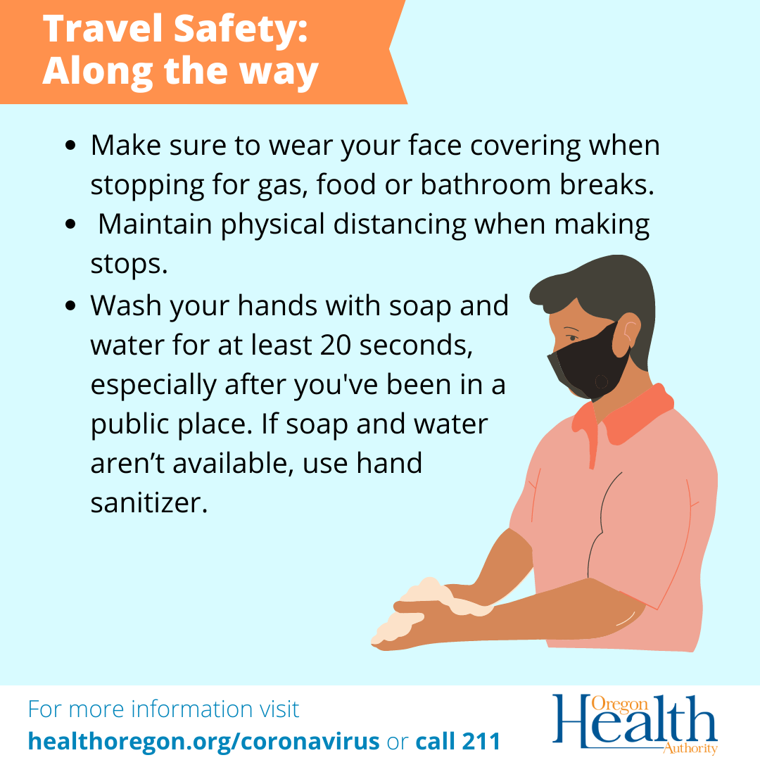 travel safety: along the way. wear face covering when you stop, maintain physical distancing, wash hands