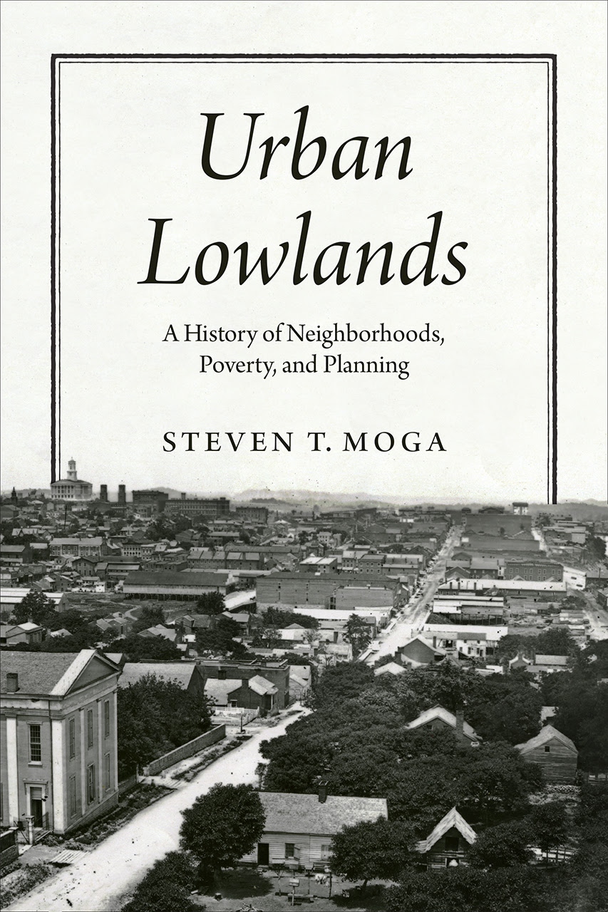 Urban Lowlands: A History of Neighborhoods, Poverty, and Planning in Kindle/PDF/EPUB