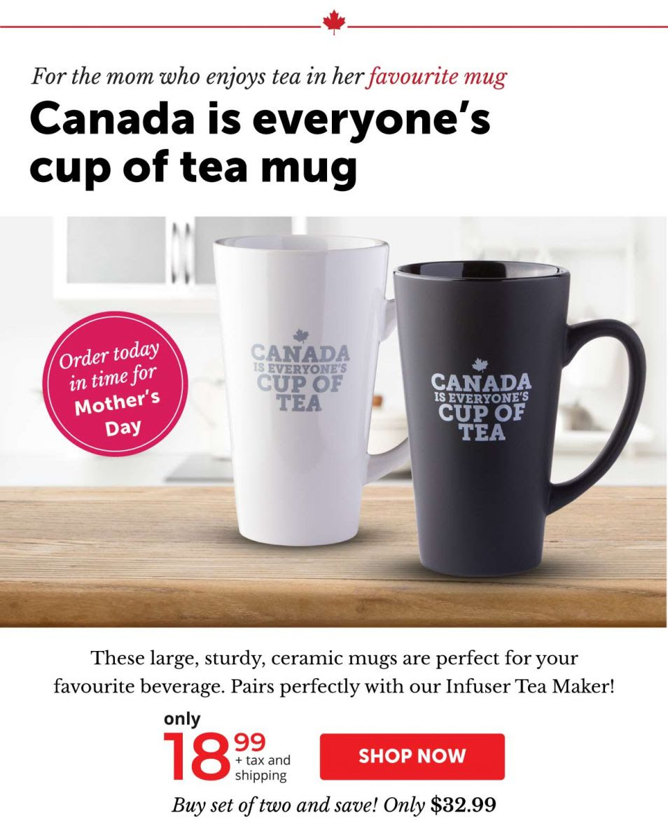 Canada is everyone’s cup of tea mug – set of two