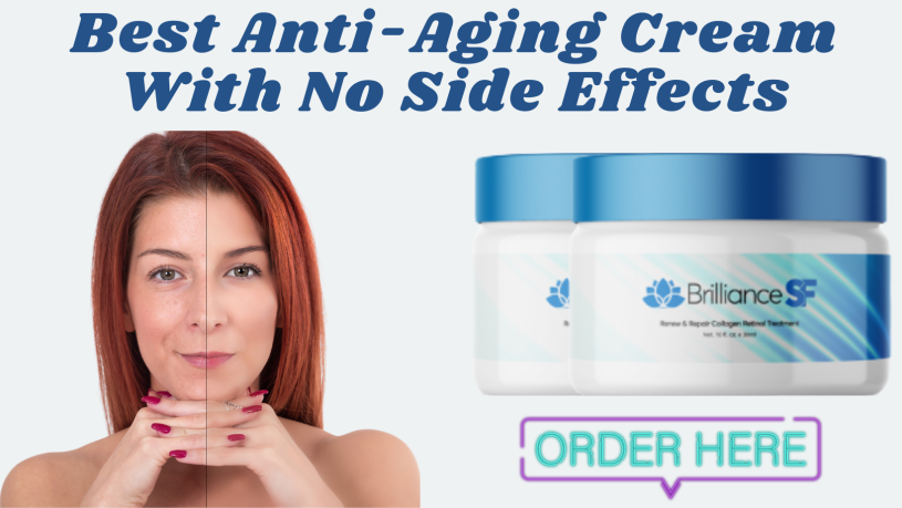 Brilliance SF Anti-Aging Cream: How To Rejuvenate Skin For Long? | bulb