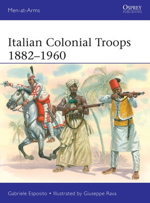 Italian Colonial Troops 1882?1960 PDF
