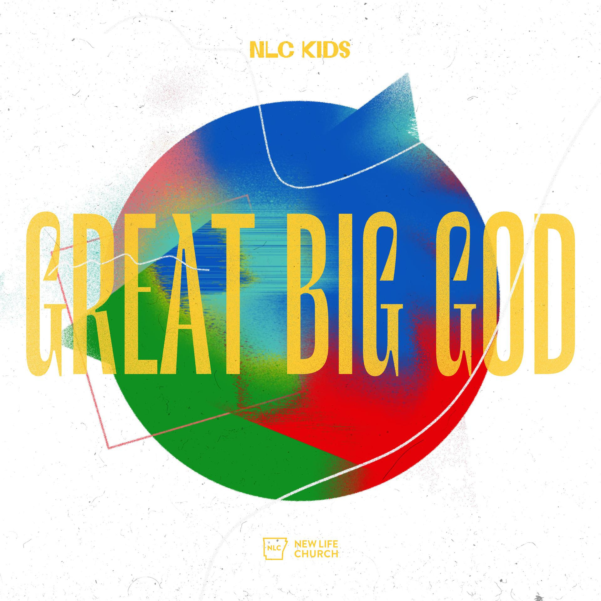 Great Big God - NLC Kids Album