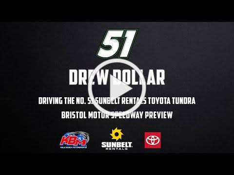 Drew Dollar | Bristol Motor Speedway Preview