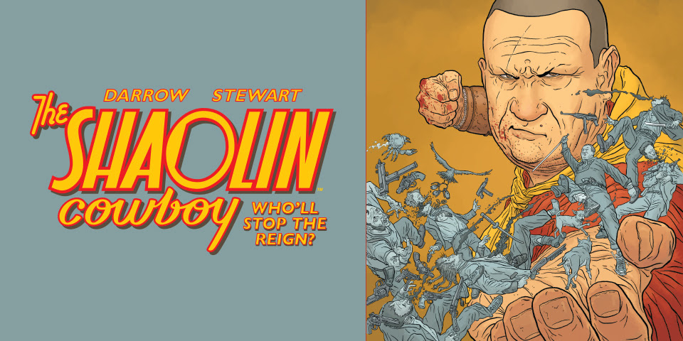 SHAOLIN COWBOY: WHO'LL STOP THE REIGN? #1
