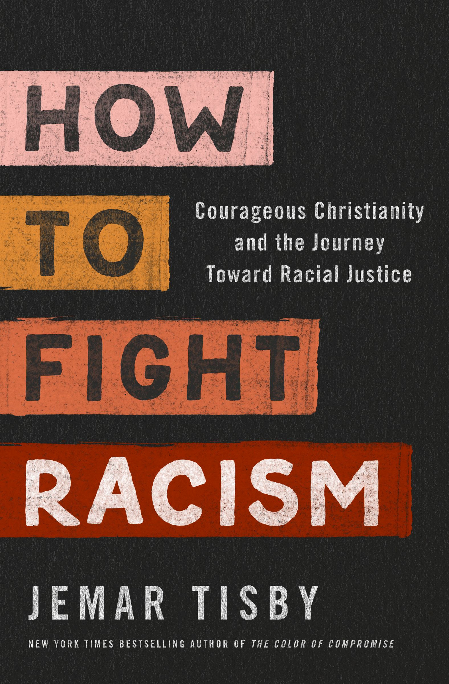 How to Fight Racism: Courageous Christianity and the Journey Toward Racial Justice PDF