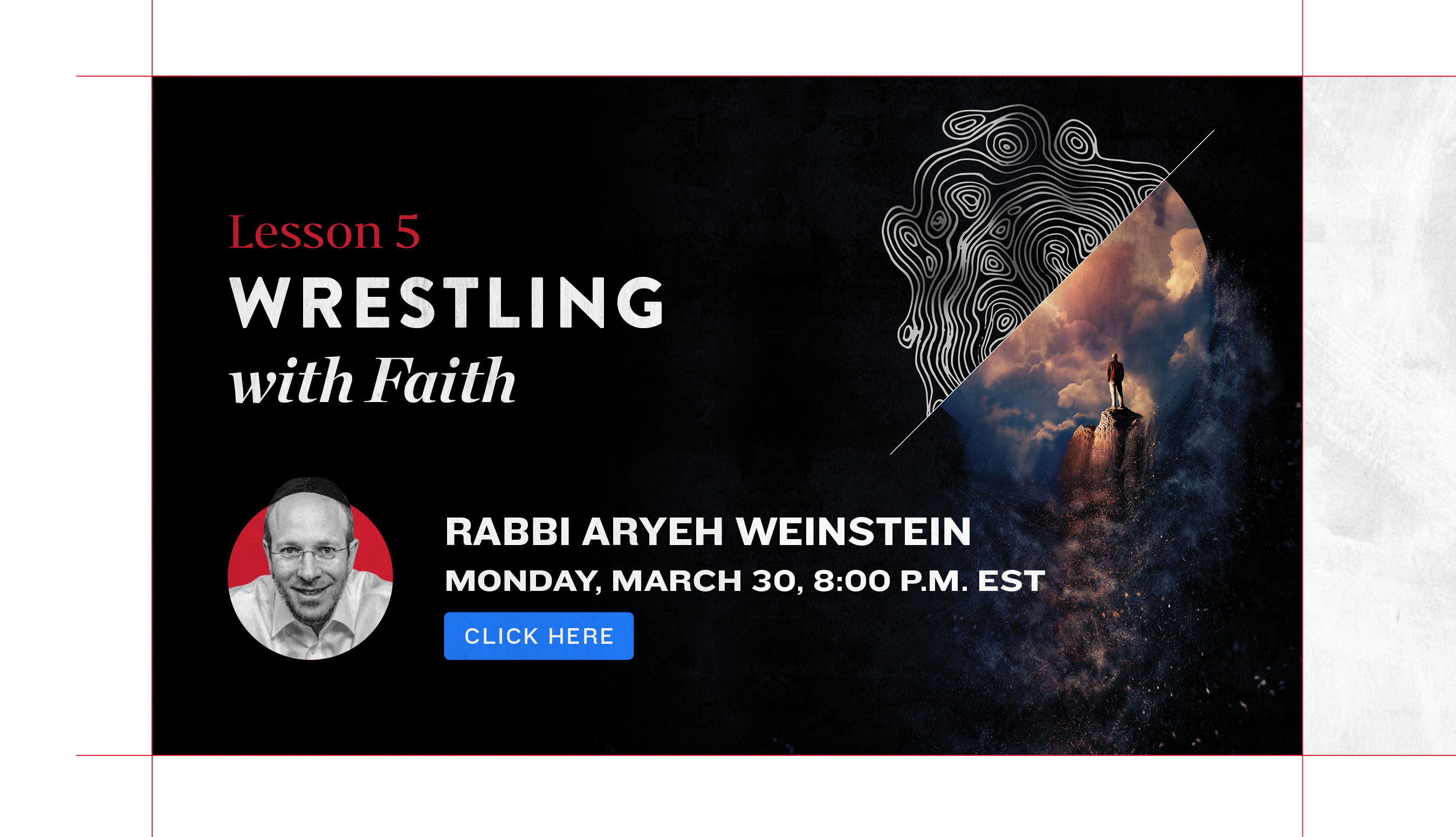 Wrestling wit Faith Lesson 5. Rabbi Aryeh Weinstein