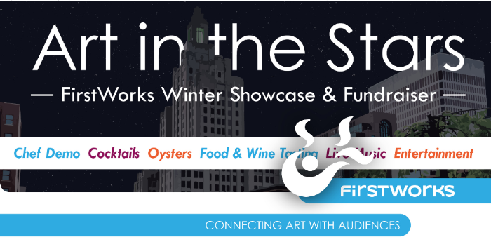 Art in the Stars - FirstWorks Winter Showcase & Fundraiser