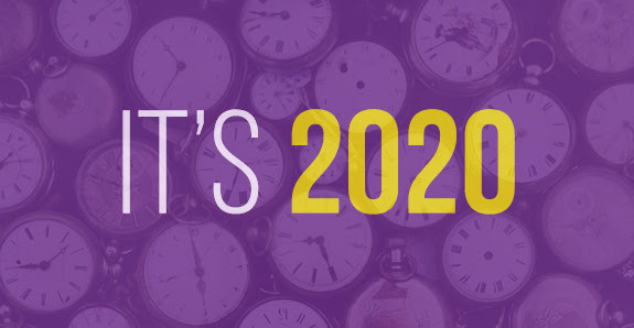 It's 2020 - What are you waiting for?
