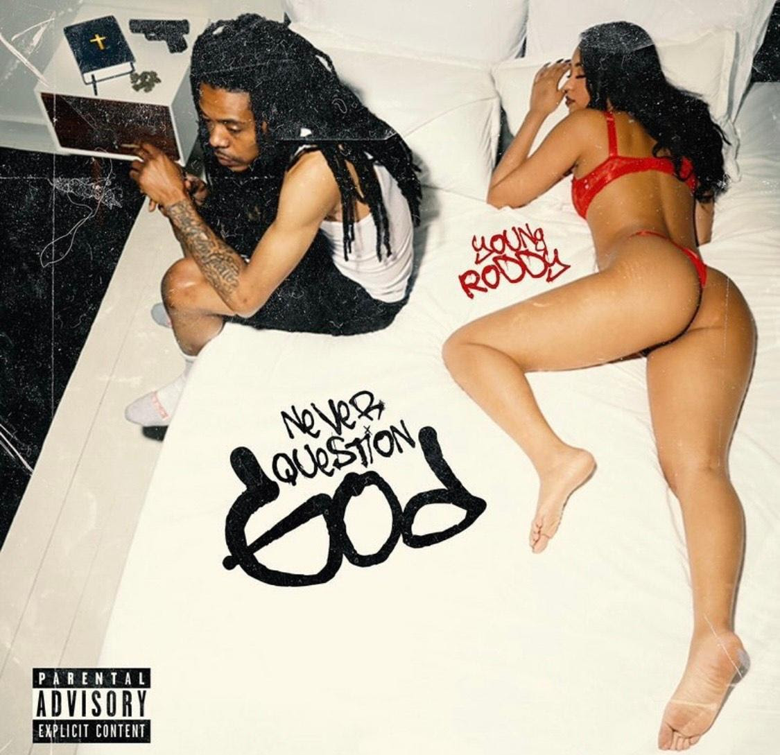 a492d7fb-8967-43e8-b130-352d0afbc35b Young Roddy Releases Highly Anticipated ‘Never Question God’ Via Babygrande Records   