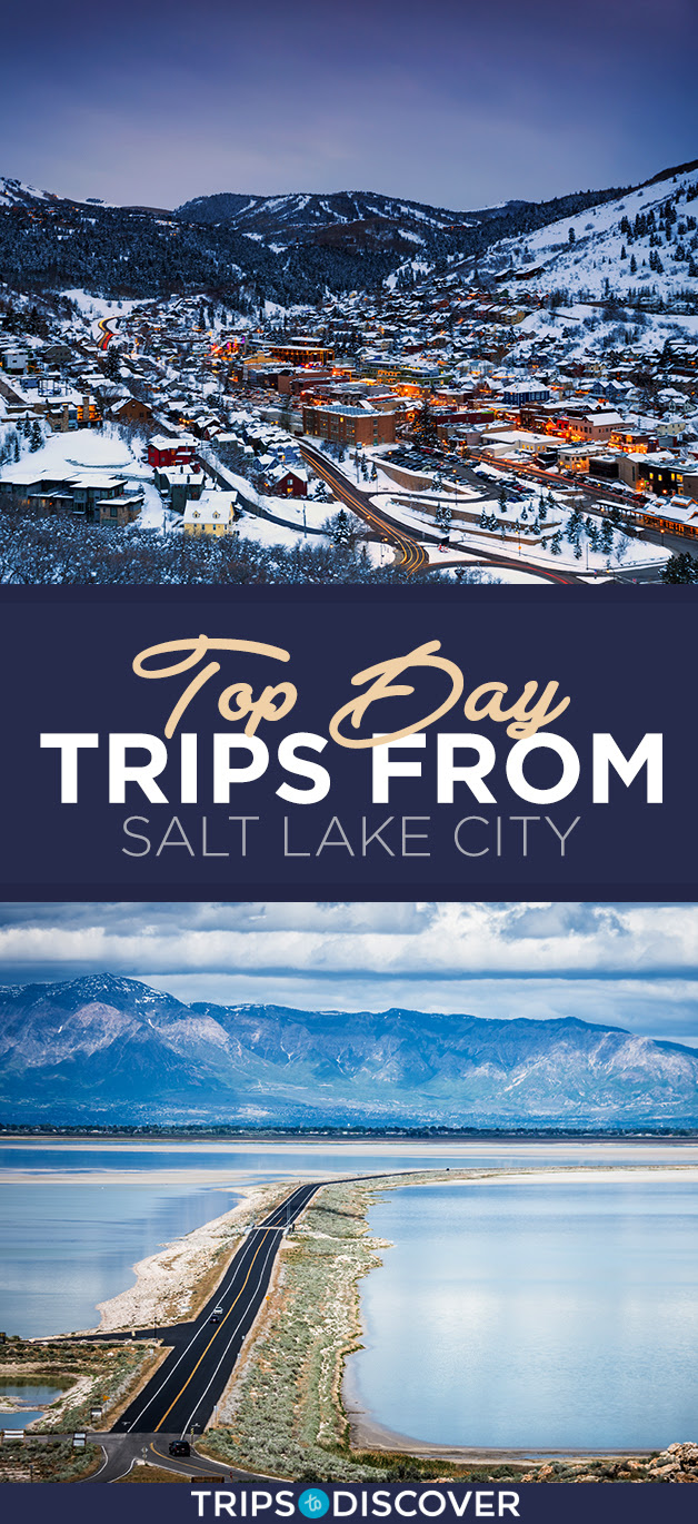 Top 8 Day Trips From Salt Lake City (with Photos) Trips To Discover