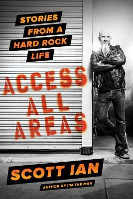 Access All Areas: Stories from a Hard Rock Life PDF