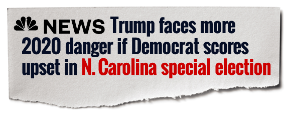 NBC News: Trump faces more 2020 danger if Democrat scores upset in N. Carolina special election