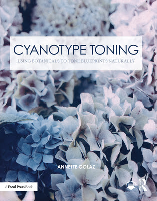 Cyanotype Toning: Using Botanicals to Tone Blueprints Naturally EPUB